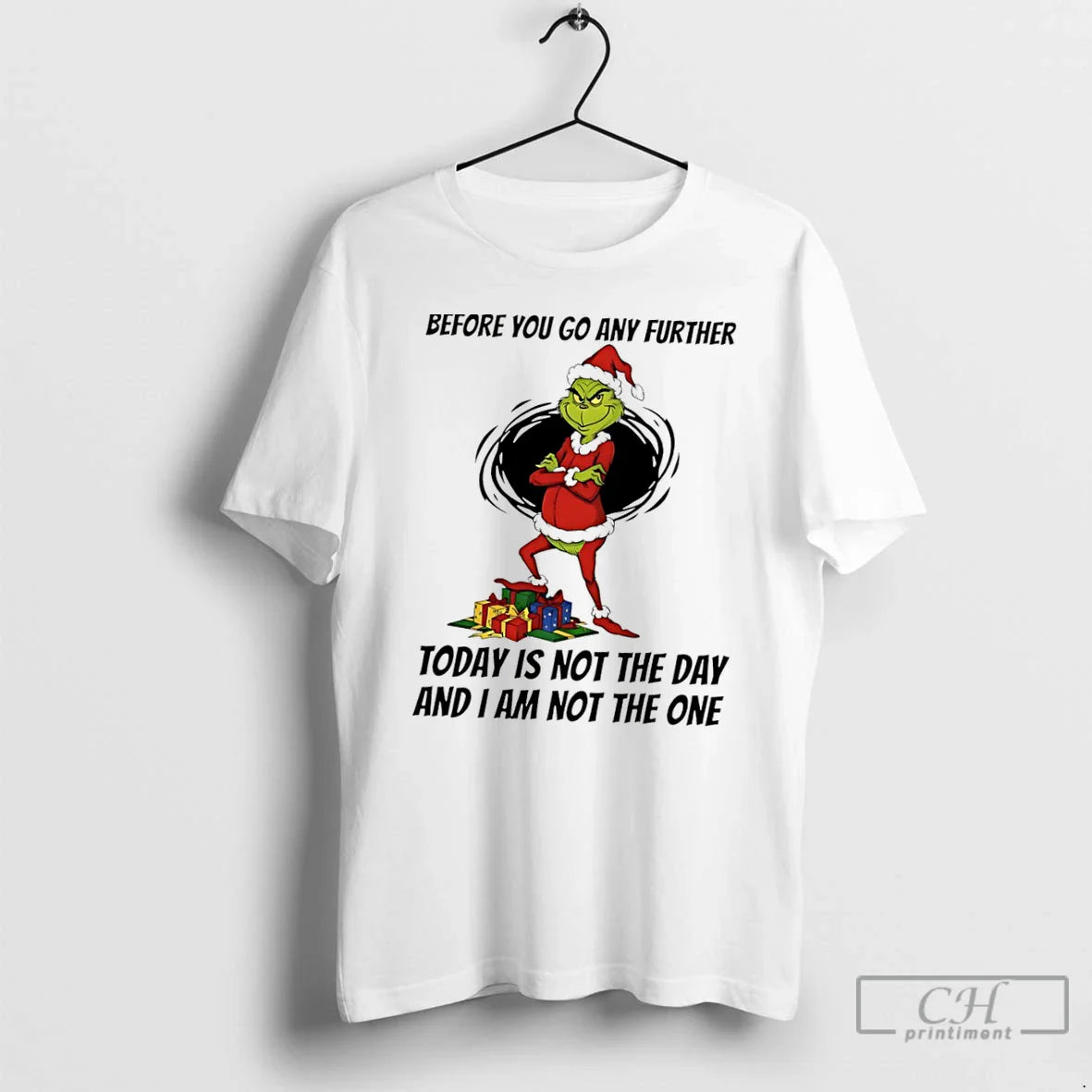Premium Grinch Before You Go Any Further Today Is Not Day And Tank