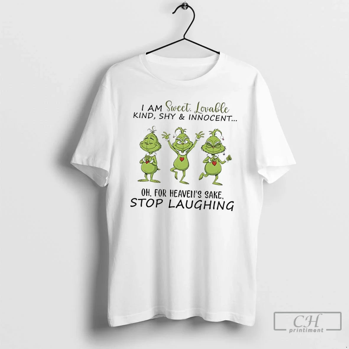 Premium Grinch Dance I Am Sweet Lovable Kind Shy And Innocent Heavens