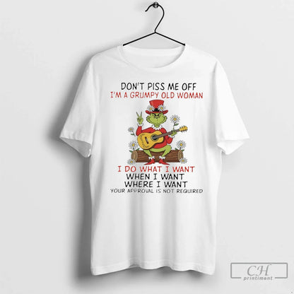 Premium Grinch Dont Piss Me Off Im Grumpy Old Shirt Vintage Outfit