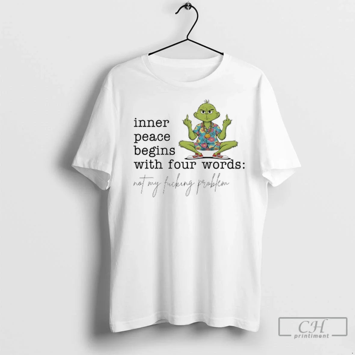 Premium Grinch Hawaiian Inner Peace Begins Four Words Not My Fucking