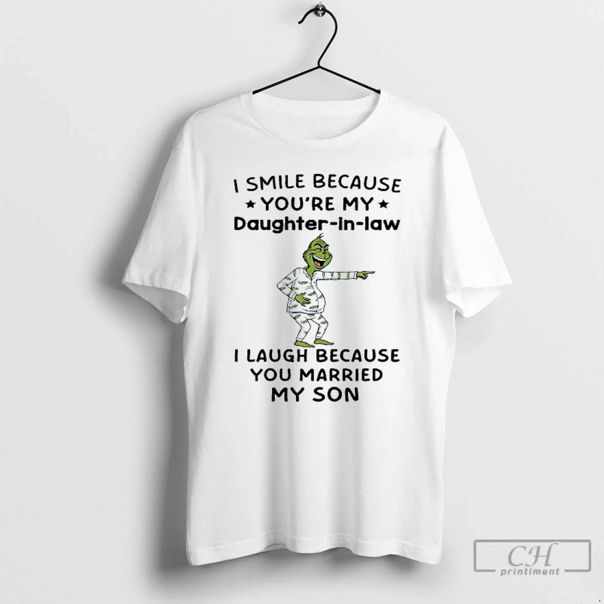 Premium Grinch I Smile Because Youre My Daughter Law I Laugh Because