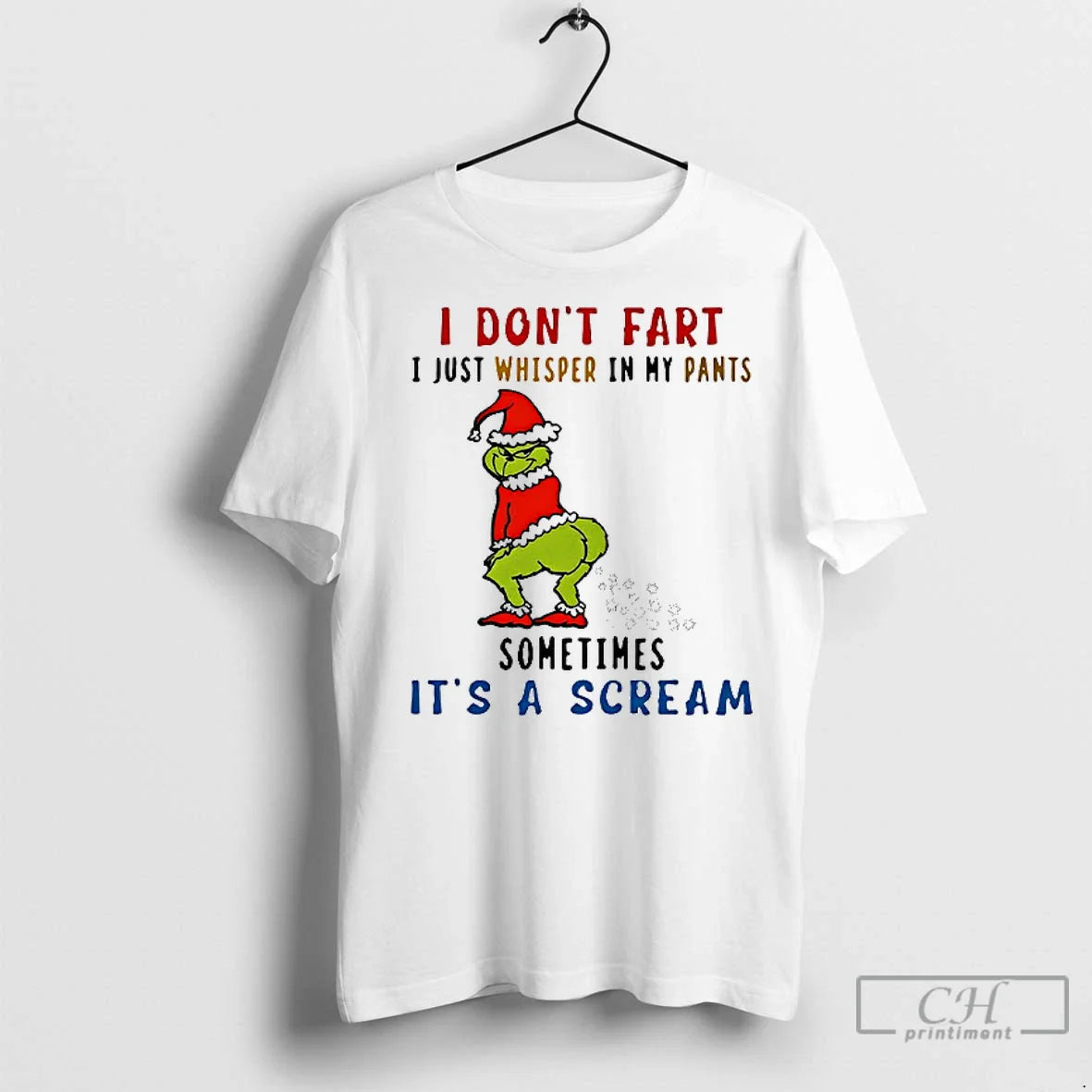 Premium Grinch I Dont Fart I Just Whisper My Pants Sometimes Its