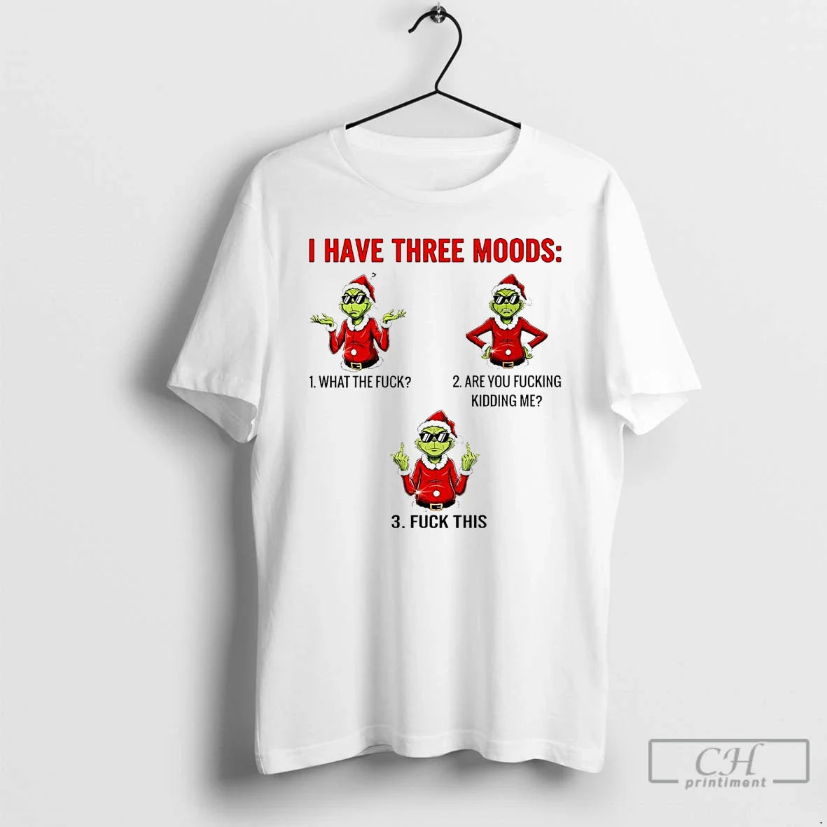 Premium Grinch I Have Three Moods Fuck This Sweatshirt Classic Design
