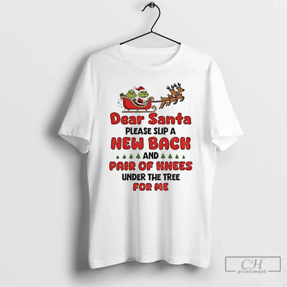 Premium Grinch Santa Claus Dear Santa Please Slip New Back And Pair