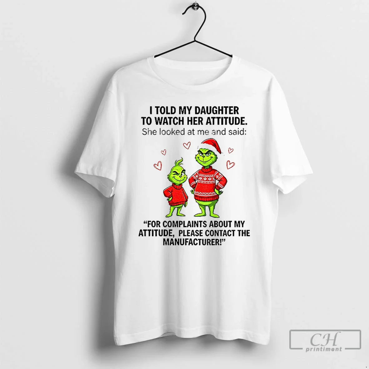 Premium Grinch Santa I Told My Daughter To Watch Her Attitude She