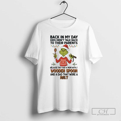 Premium Grinch Santa Back My Day Didnt Talk Back To Their Parents
