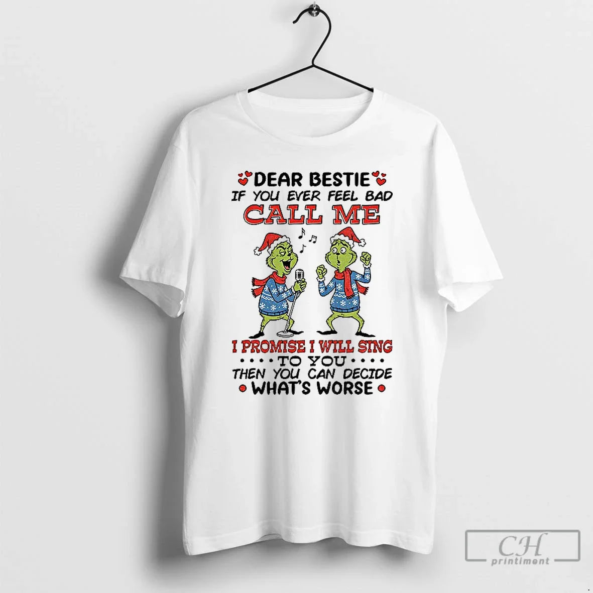 Premium Grinch Santa Dear Bestie If You Ever Feel Bad Call Me I