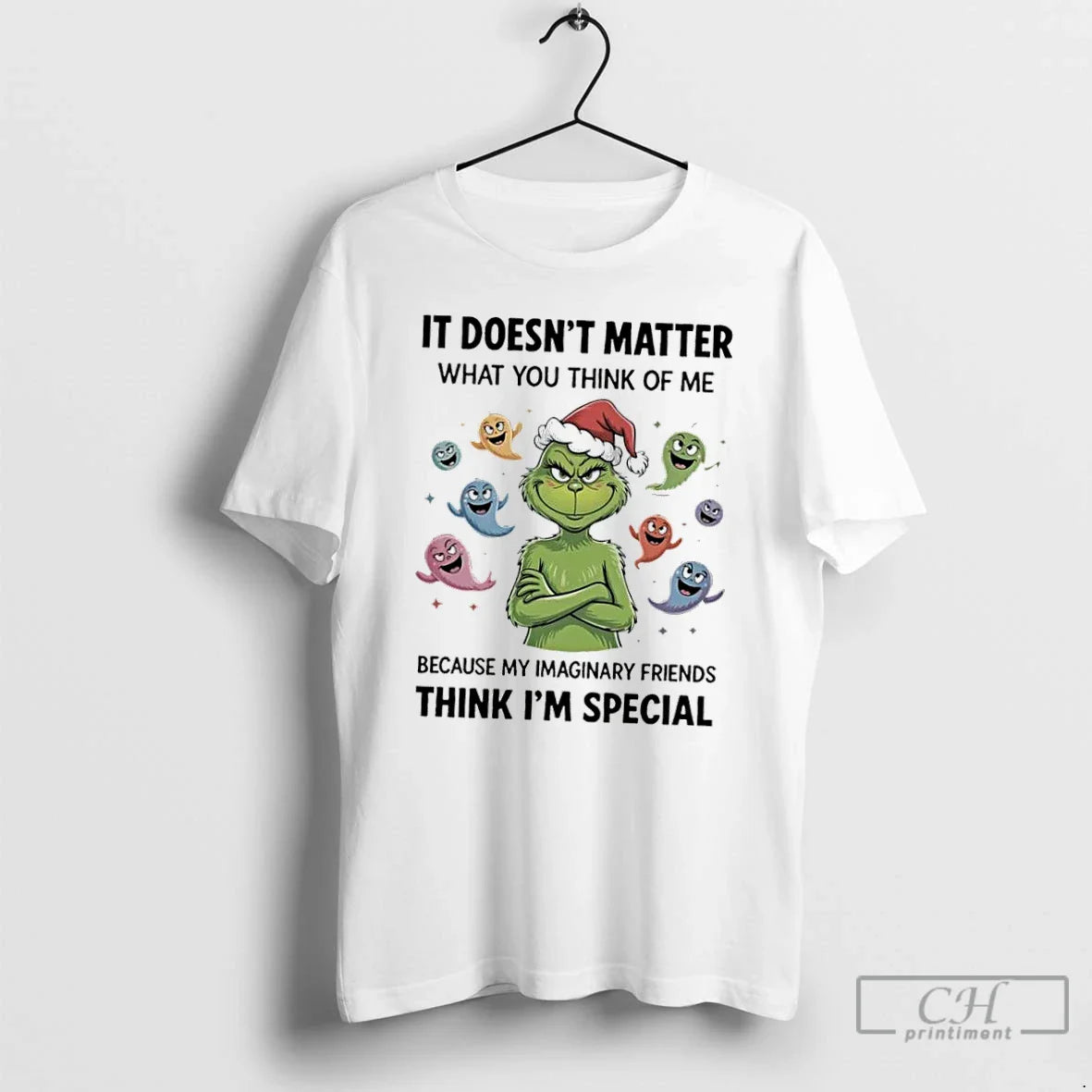 Premium Grinch Santa It Doesnt Matter What You Think Me Because My