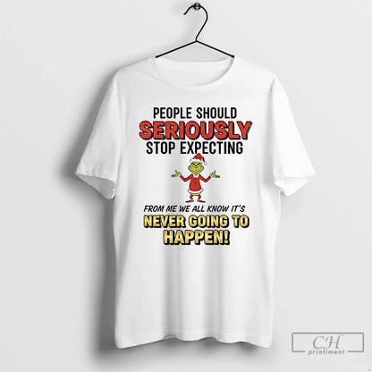 Premium Grinch Santa People Should Seriously Stop Expecting From Me