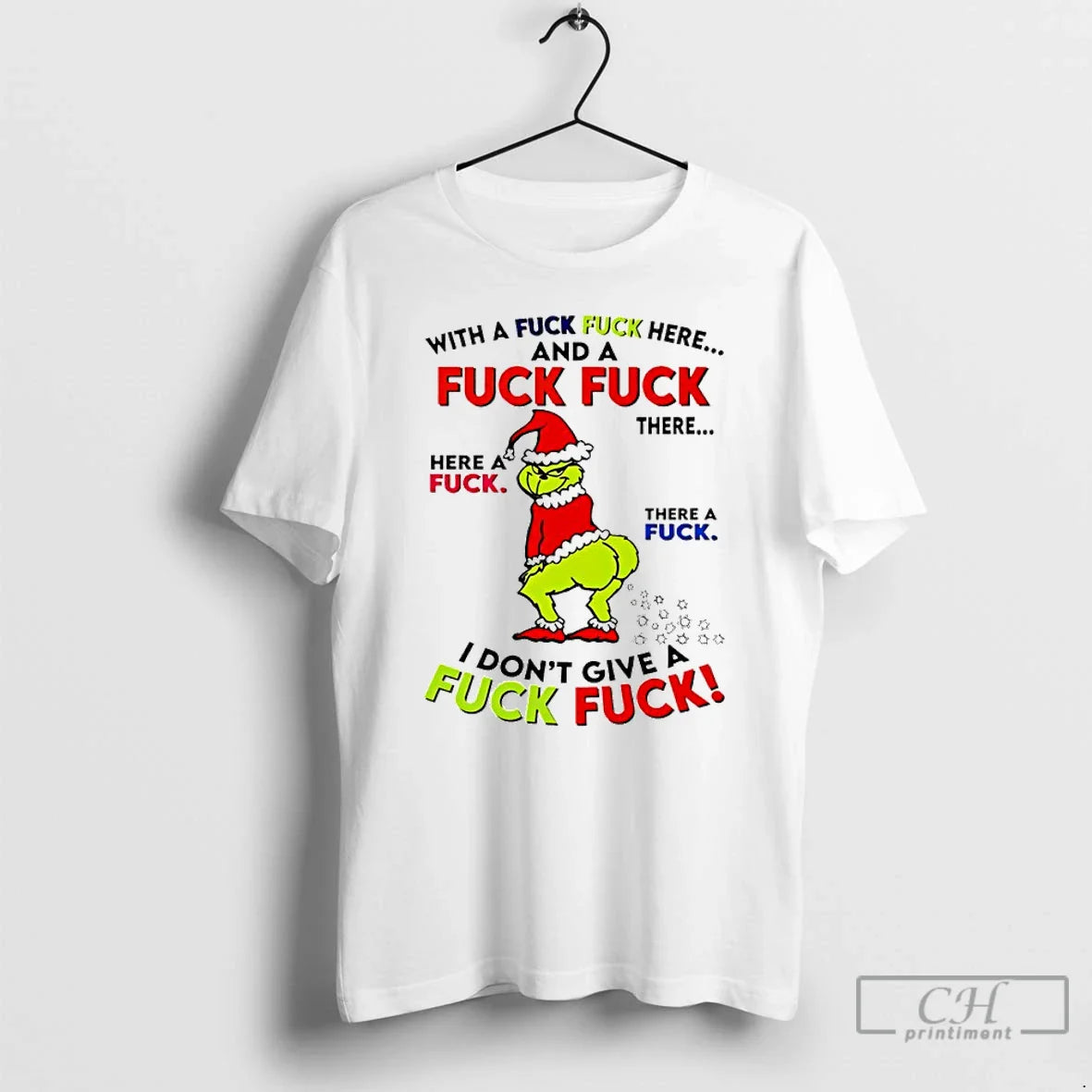 Premium Grinch Santa Fuck Fuck Here And Fuck Fuck T Shirts Tee Retro