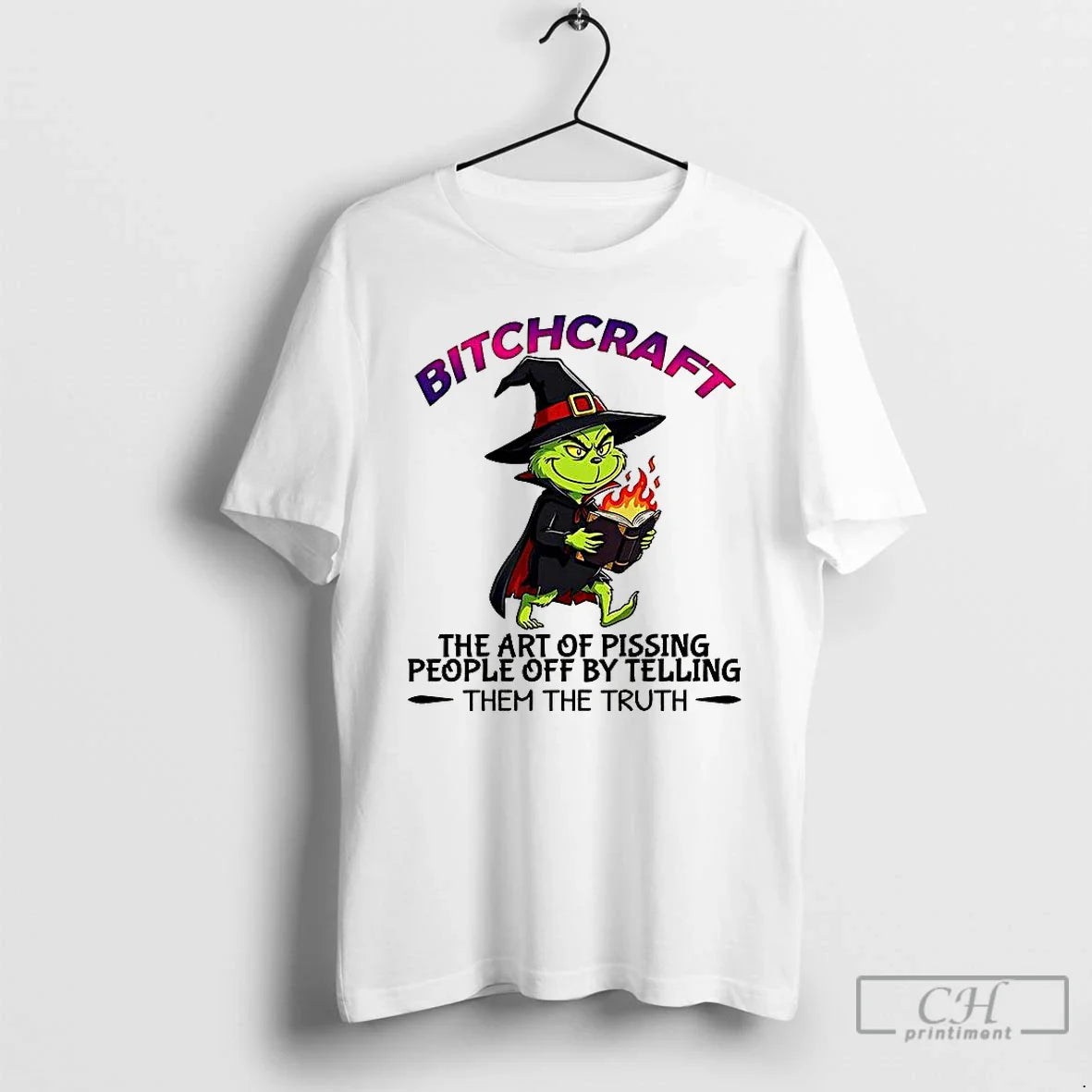 Premium Grinch Bitchcraft Art Pissing People Off Telling Them Truth