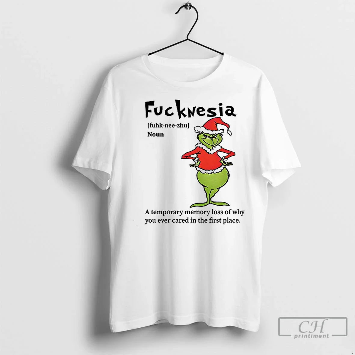 Premium Grinch Fuckwesia Oun Temporary Memory Loss Why You Ever Cared
