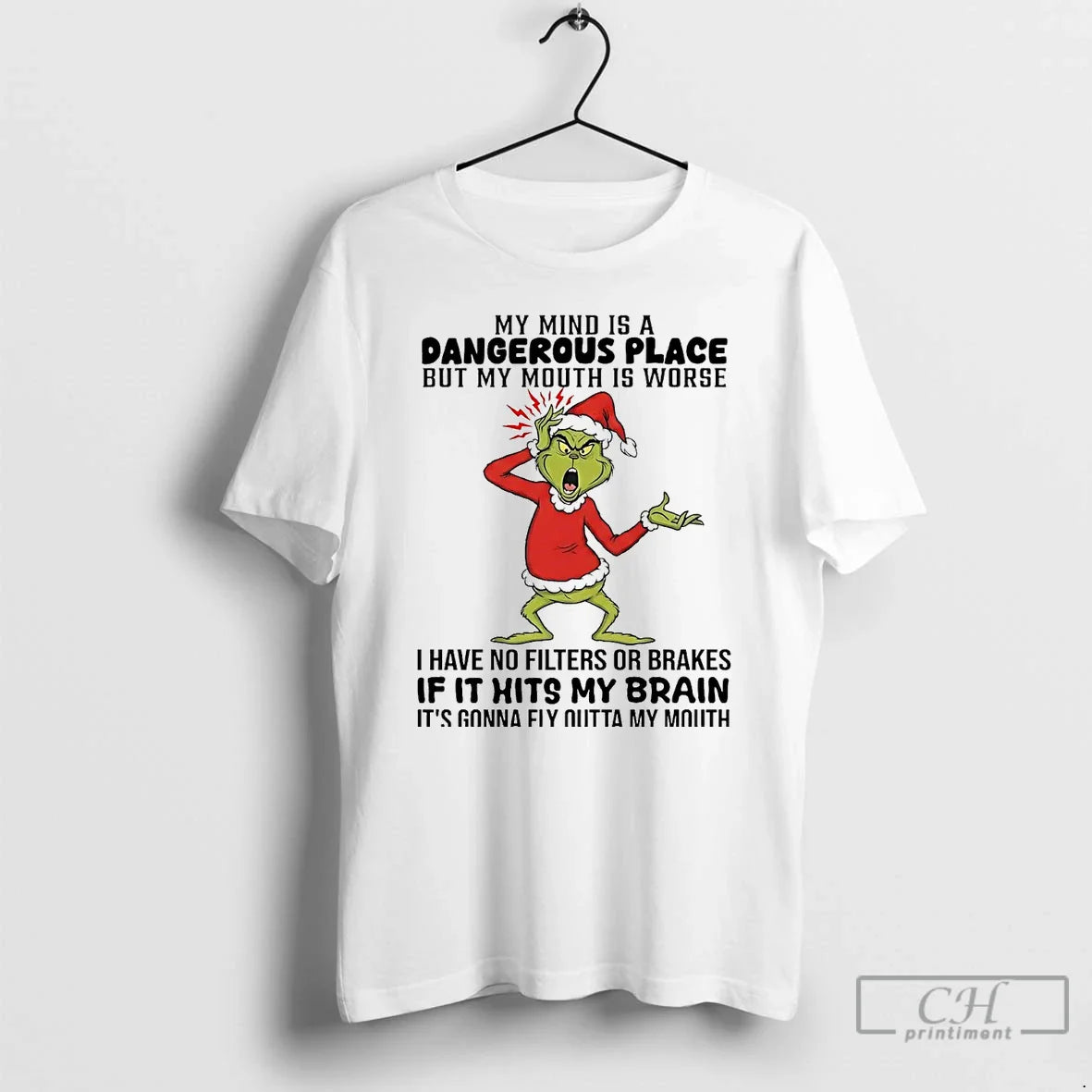Premium Grinch My Mind Is Dangerous Place If It Hits My Brain Shirt