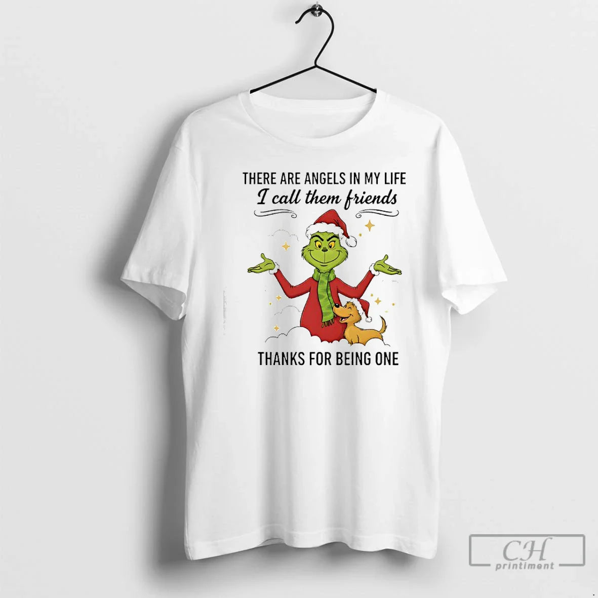 Premium Grinch There Are Angels My Life I Call Them Friends Thanks