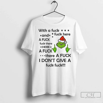 Premium Grinch Fuck And Fuck Fuck There Here Fuck Fuck Here TShirt