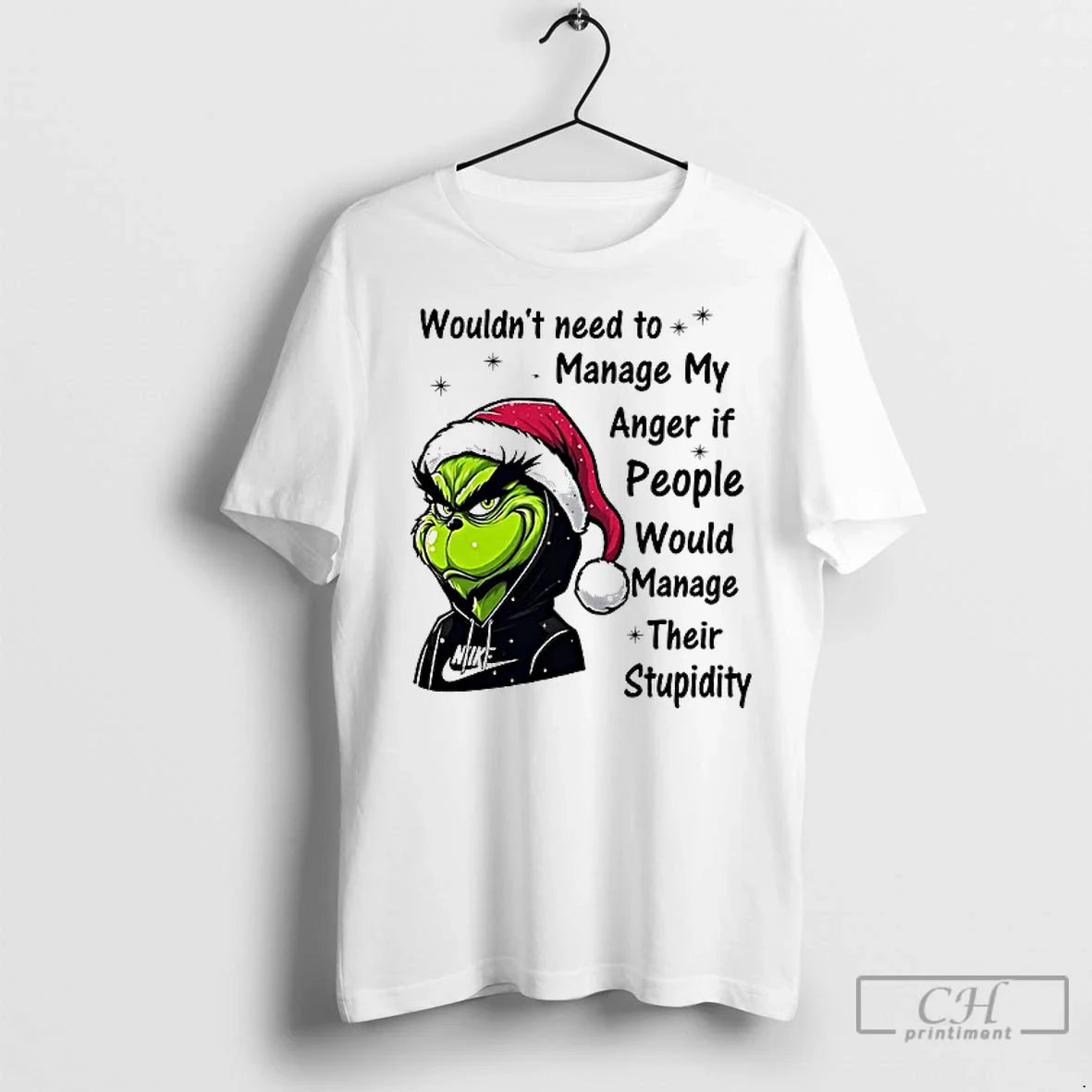 Premium Grinch Wouldnt Need To Manage My Anger If People Would Manage