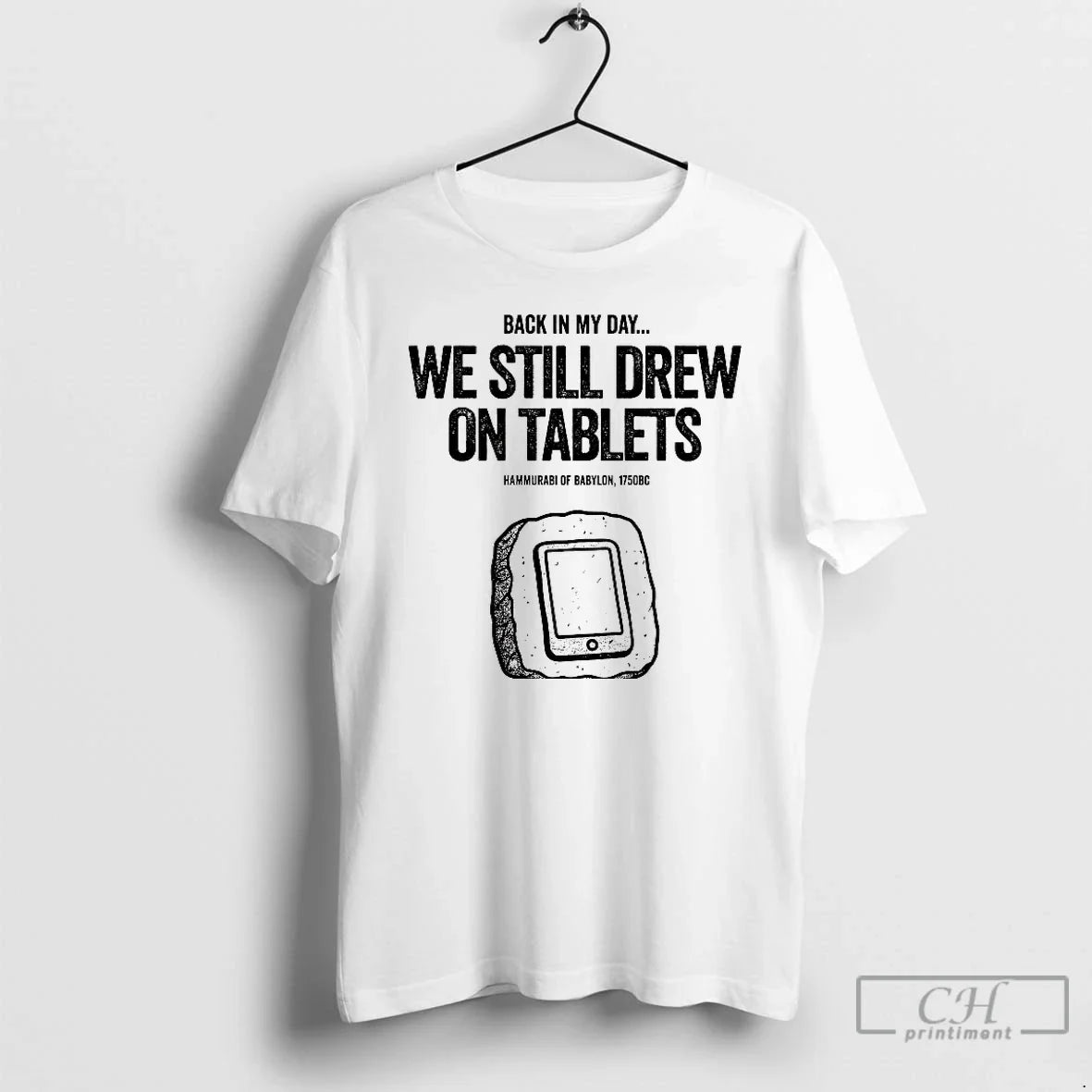 Premium Hammurabi Babylon Back My Day We Still Drew Tablets T Shirts