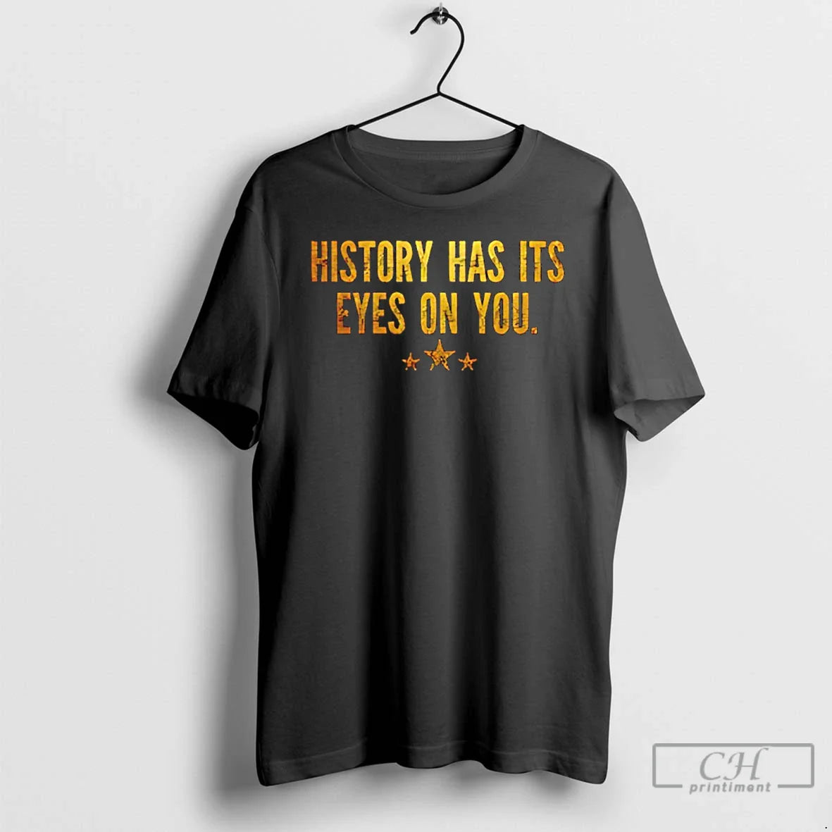Premium History Has Its Eyes You 2025 Tee Trendy Design