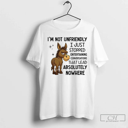 Premium Horses Im Not Unfriendly I Just Stopped Entertaining