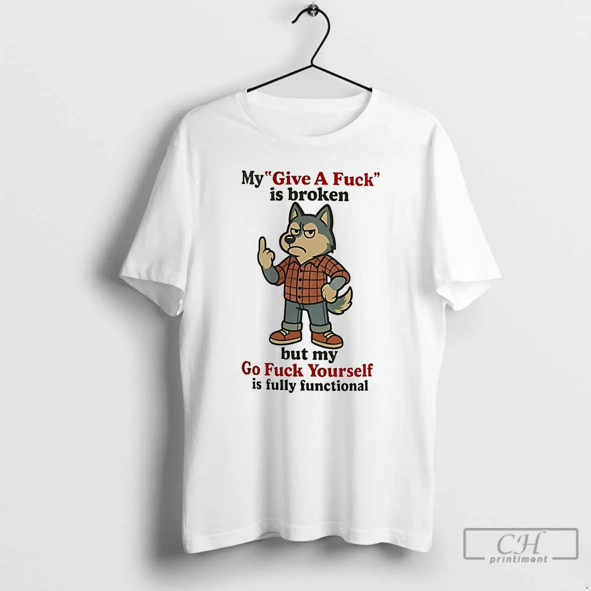 Premium Husky My Give Fuck Is Broken But My Go Fuck Yourself Is Fully