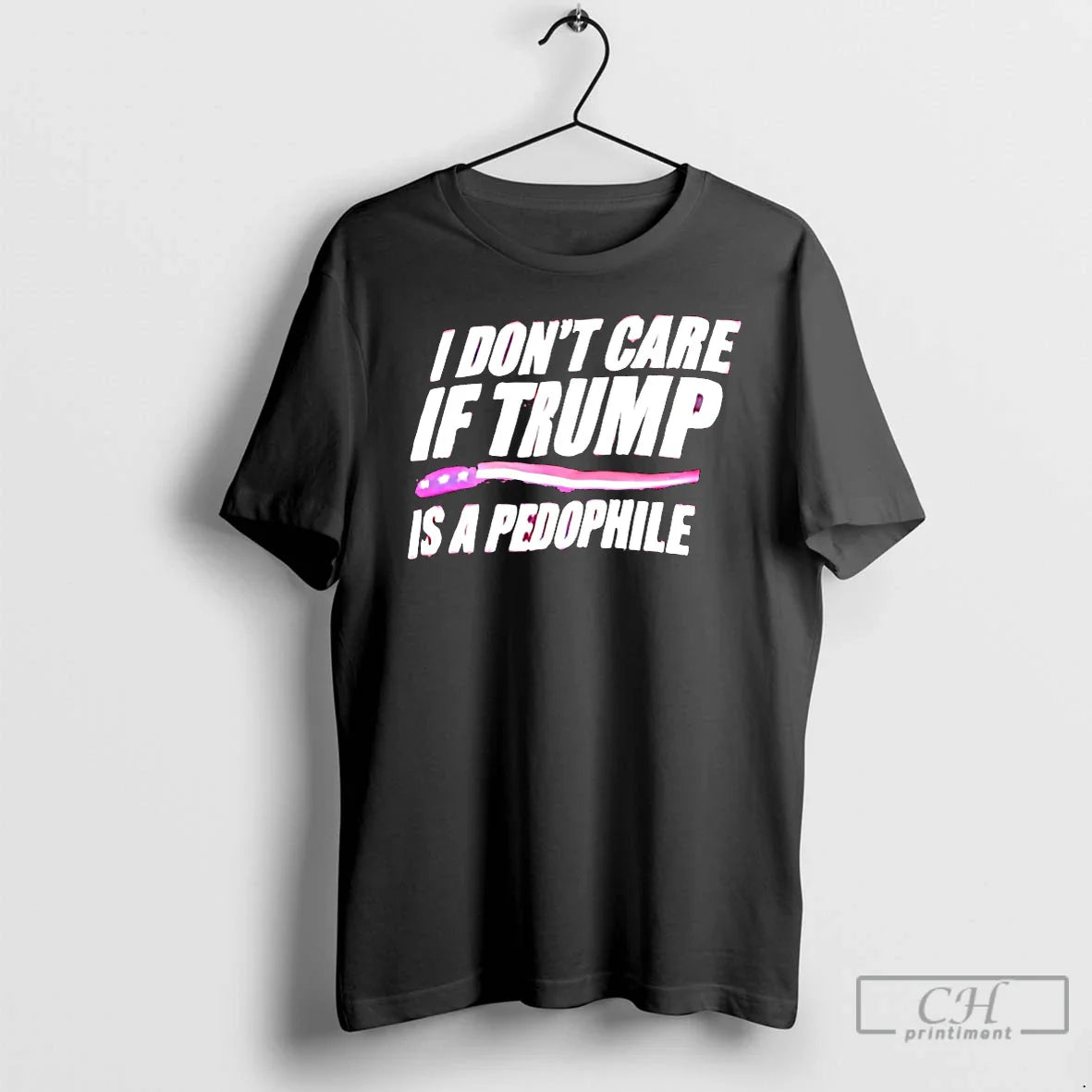 Premium I Dont Care If Trump Is Pedophile Tee Exclusive Style