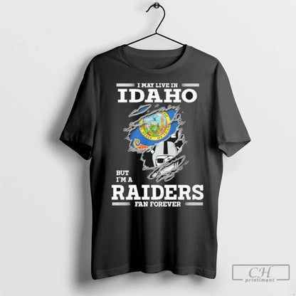 Premium I May Live Idaho But Im Las Vegas Raiders Forever Shirt