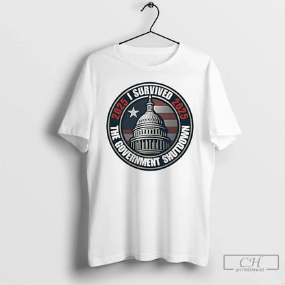 Premium I Survived 2025 Government Shutdown T Shirts Hoodie Classic