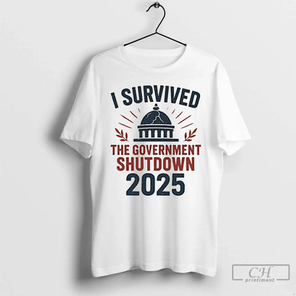 Premium I Survived Government Shutdown 2025 T Shirts Sweatshirt