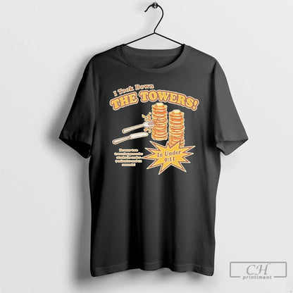 Premium I Took Down Towers Pancake T Shirts Tee Designer Design