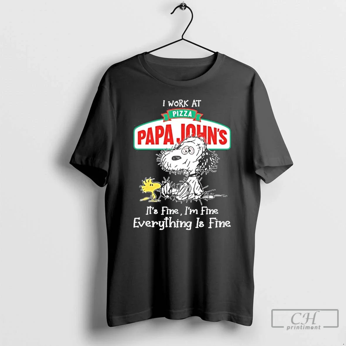 Premium I Work Papa Johns X Tired Snoopy Its Fine Im Fine Everything