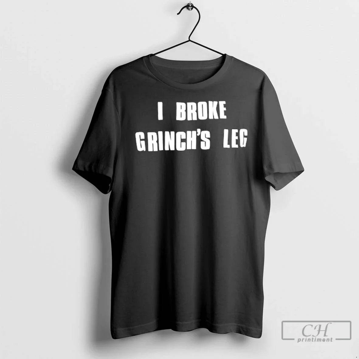 Premium I Broke Grinchs Leg Ladies Shirt Modern Fashion
