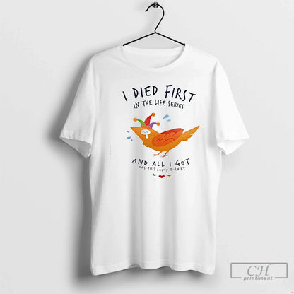 Premium I Died First Life Series And All I Got Was This Lousy Hoodie