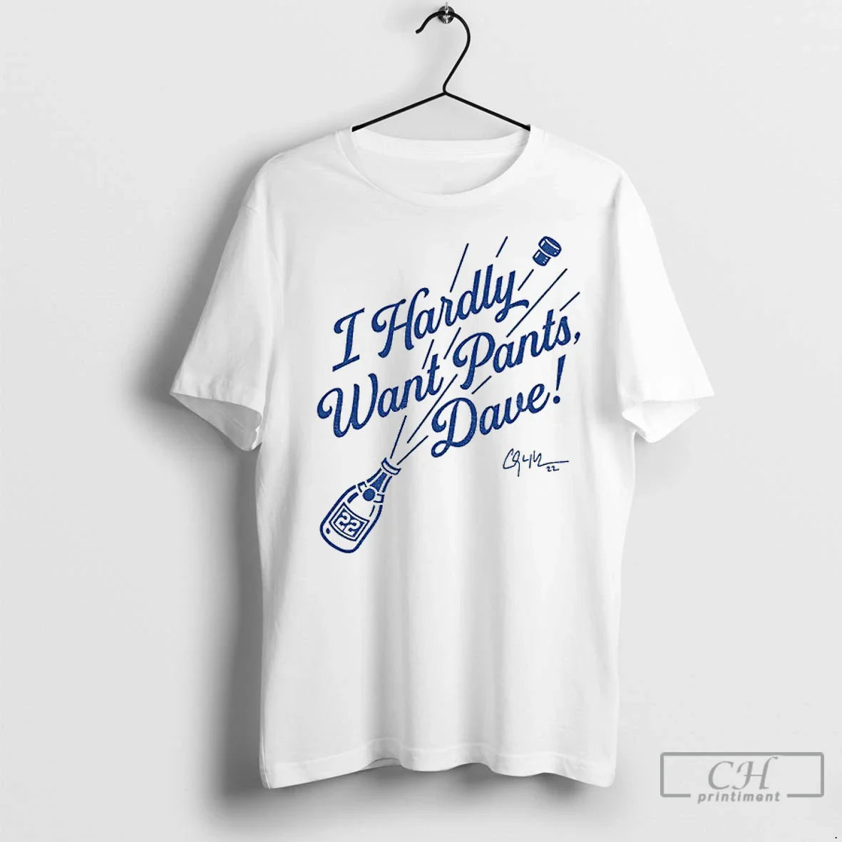Premium I Hardly Want Pants Dave Clayton Kershaw Los Angeles Dodgers