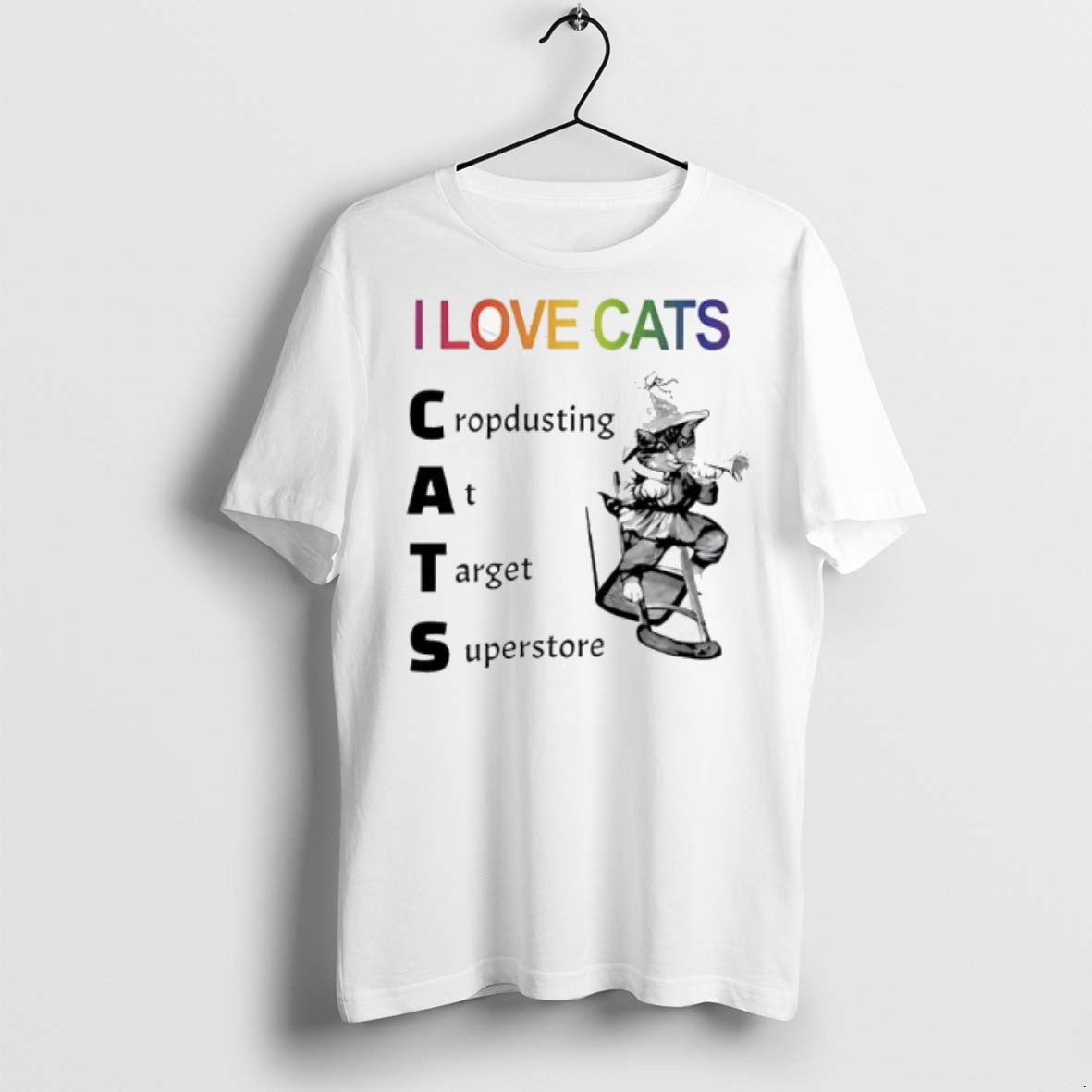 Premium I Love Cats Cropdusting Target Superstore T Shirts Shirt