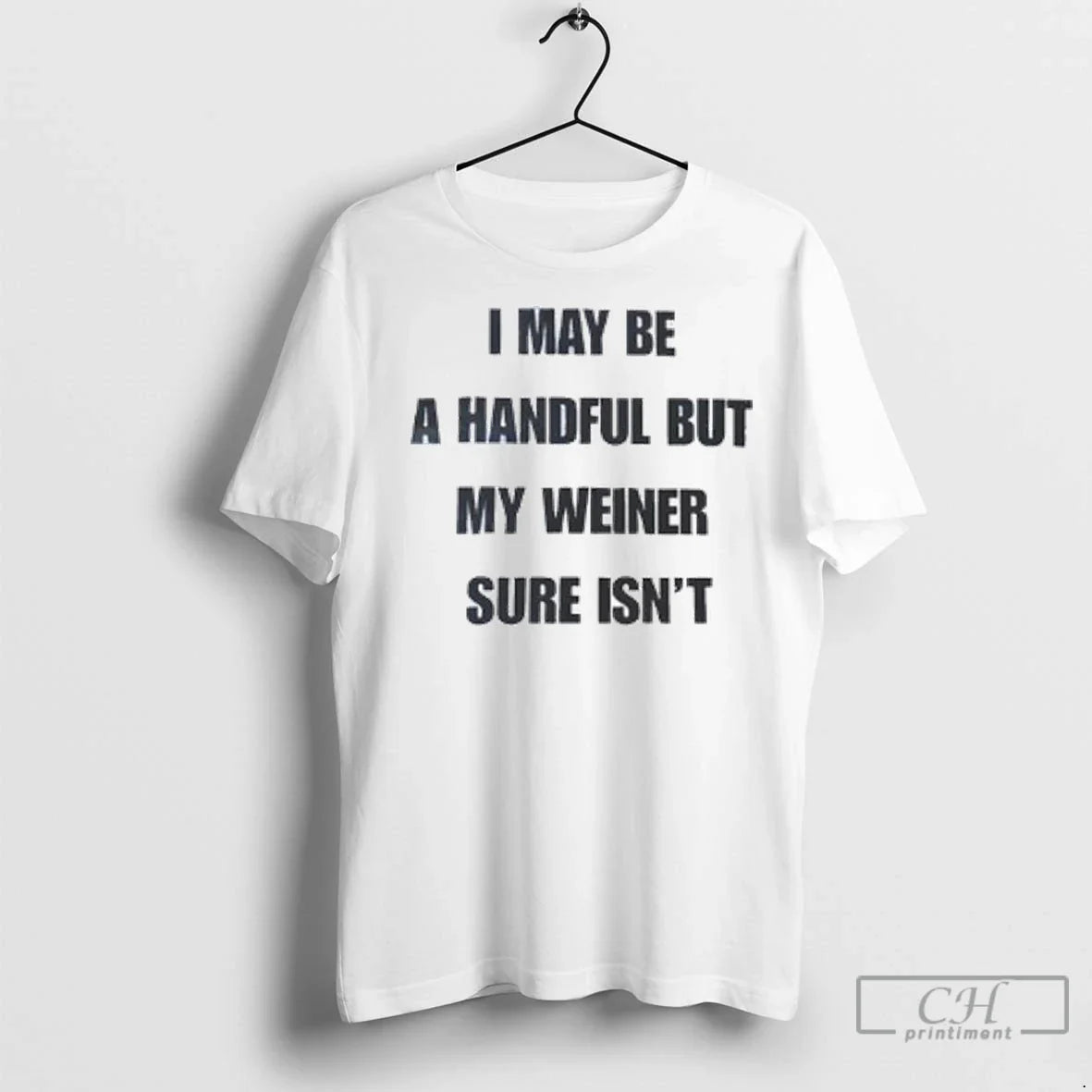 Premium I May Be Handful But My Weiner Sure Isnt Blue Ladies Long