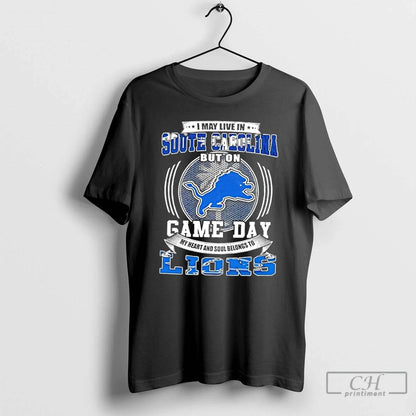 Premium I May Live South Carolina But Game Day Detroit Lions Football