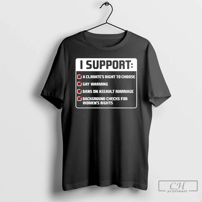 Premium I Support Climates Right To Choose TShirt Retro Outfit