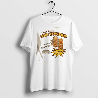 I Took Down Towers T Shirts Sweatshirt Vintage Style