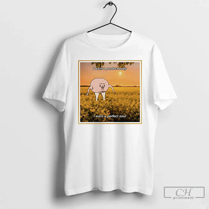Premium I Want Body I Want Soul TShirt Vintage Fashion