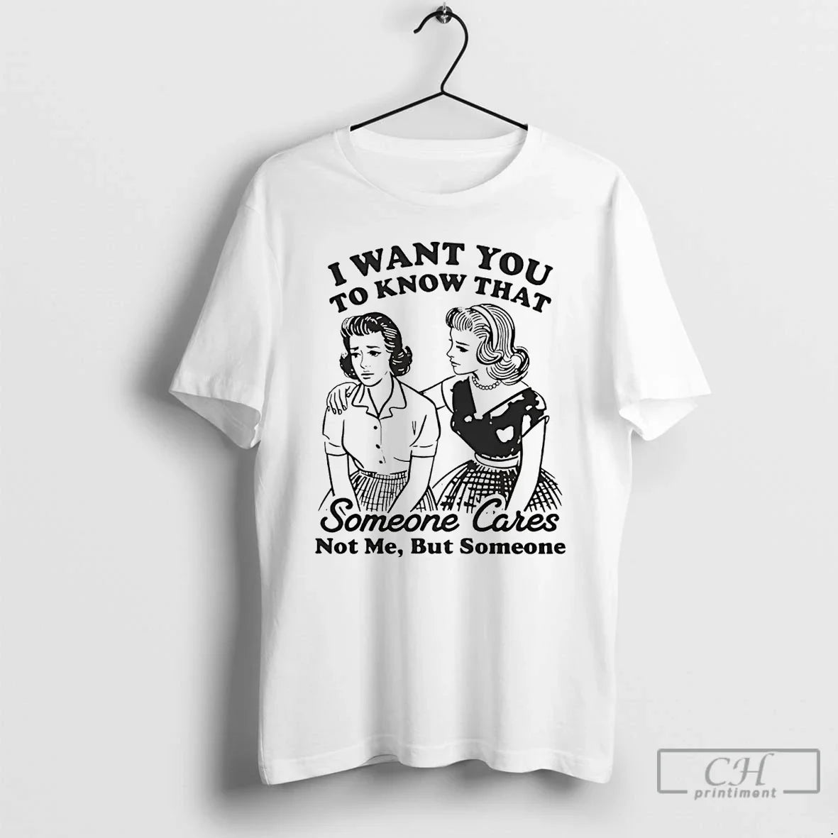Premium I Want You To Know That Someone Cares Sweatshirt Classic Merch