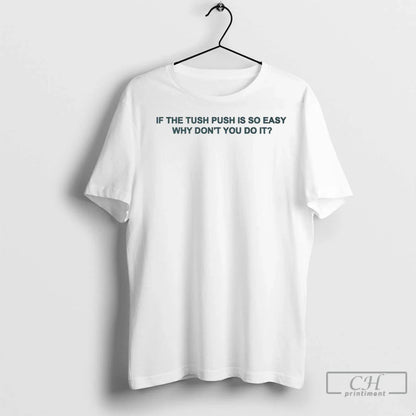 Premium If Tush Push Is So Easy Why Dont You Do It Long Sleeve