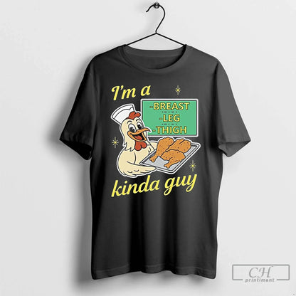 Premium Im Breast Leg And Thigh Kinda Guy Chicken 2025 Long Sleve T