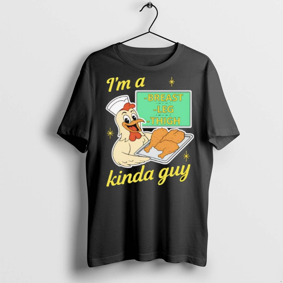 Premium Im Breast Leg And Thigh Kinda Guy Chicken T Shirts Sweatshirt
