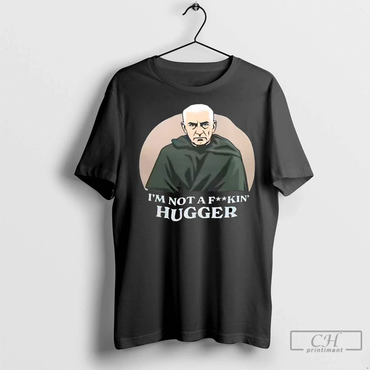 Premium Im Not Fuckin Hugger Tee Stylish Design