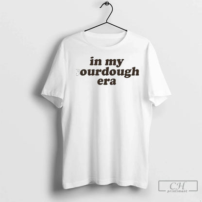 Premium My Sourdough Era Ornaments TShirt Modern Collection