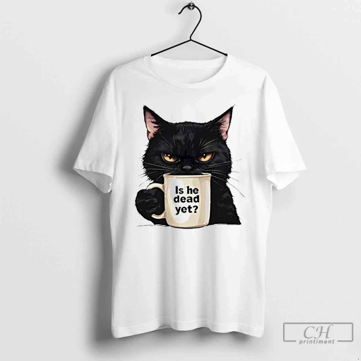 Premium Is He Dead Yet Black Cat T Shirts TShirt Vintage Design