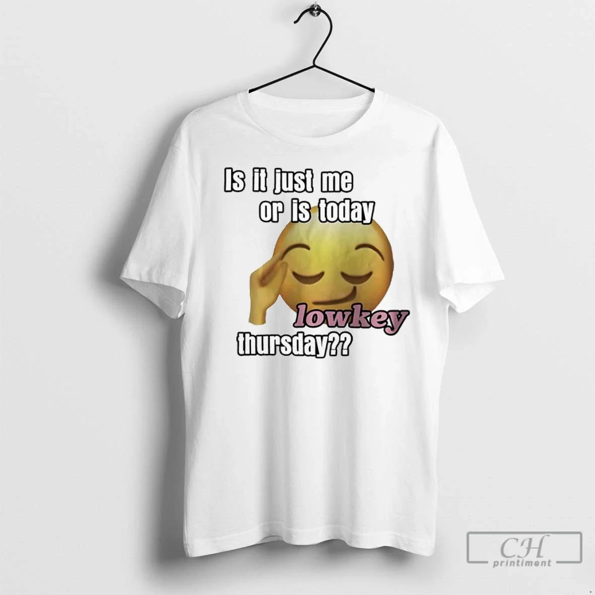 Premium Is It Just Me Or Is Today Lowkey Thursday Tee Modern Design