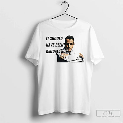 It Should Have Been Kendall Roy Long Sleeve Stylish Merch