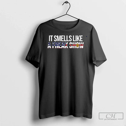 Premium It Smells Like Freak Show Shirt Authentic Gift