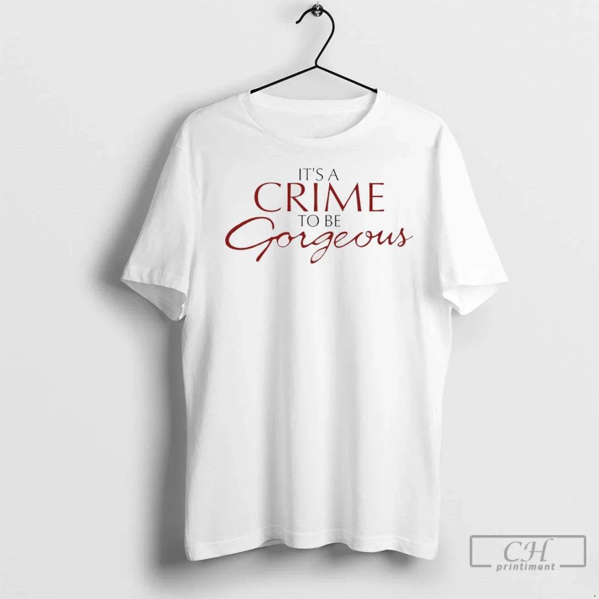 Premium Its Crime To Be Gorgeous Tee Stylish Fashion